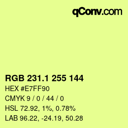 カラーコード: RGB 231.1 255 144 | qconv.com