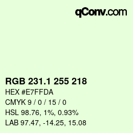 カラーコード: RGB 231.1 255 218 | qconv.com