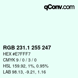 Color code: RGB 231.1 255 247 | qconv.com