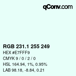 カラーコード: RGB 231.1 255 249 | qconv.com