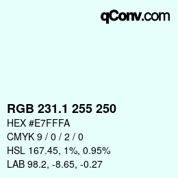 Color code: RGB 231.1 255 250 | qconv.com