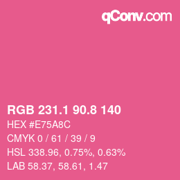 カラーコード: RGB 231.1 90.8 140 | qconv.com
