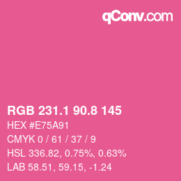 カラーコード: RGB 231.1 90.8 145 | qconv.com