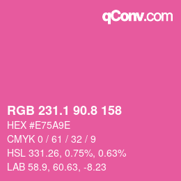 カラーコード: RGB 231.1 90.8 158 | qconv.com
