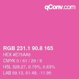 カラーコード: RGB 231.1 90.8 165 | qconv.com