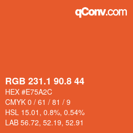 カラーコード: RGB 231.1 90.8 44 | qconv.com
