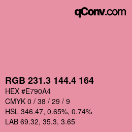 カラーコード: RGB 231.3 144.4 164 | qconv.com