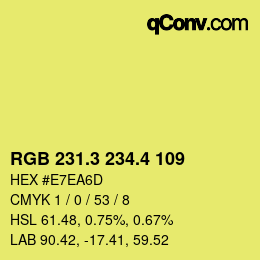 カラーコード: RGB 231.3 234.4 109 | qconv.com