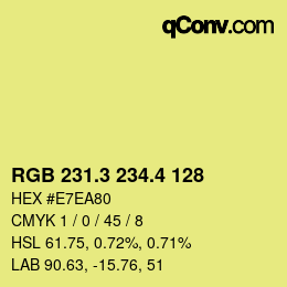 カラーコード: RGB 231.3 234.4 128 | qconv.com