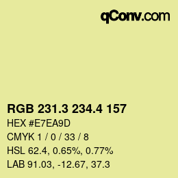 カラーコード: RGB 231.3 234.4 157 | qconv.com