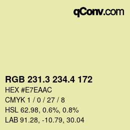 カラーコード: RGB 231.3 234.4 172 | qconv.com