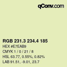 カラーコード: RGB 231.3 234.4 185 | qconv.com