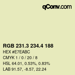 カラーコード: RGB 231.3 234.4 188 | qconv.com