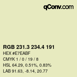 カラーコード: RGB 231.3 234.4 191 | qconv.com