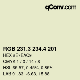 カラーコード: RGB 231.3 234.4 201 | qconv.com
