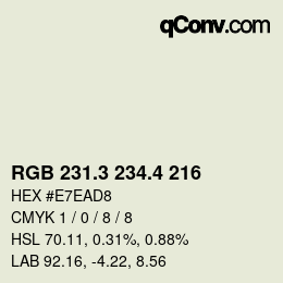 カラーコード: RGB 231.3 234.4 216 | qconv.com