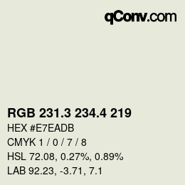 カラーコード: RGB 231.3 234.4 219 | qconv.com