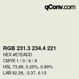 カラーコード: RGB 231.3 234.4 221 | qconv.com