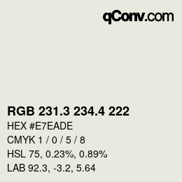 カラーコード: RGB 231.3 234.4 222 | qconv.com