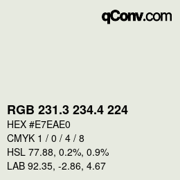 カラーコード: RGB 231.3 234.4 224 | qconv.com