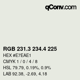 カラーコード: RGB 231.3 234.4 225 | qconv.com