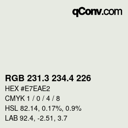 カラーコード: RGB 231.3 234.4 226 | qconv.com