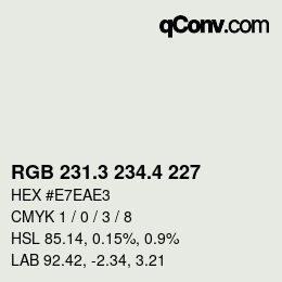 カラーコード: RGB 231.3 234.4 227 | qconv.com