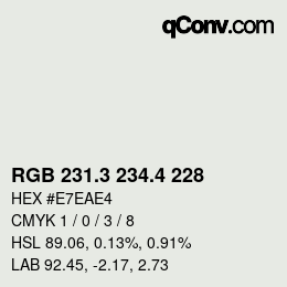 カラーコード: RGB 231.3 234.4 228 | qconv.com
