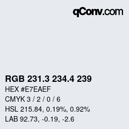 カラーコード: RGB 231.3 234.4 239 | qconv.com