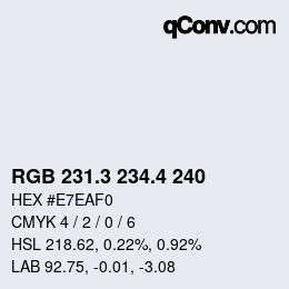 カラーコード: RGB 231.3 234.4 240 | qconv.com