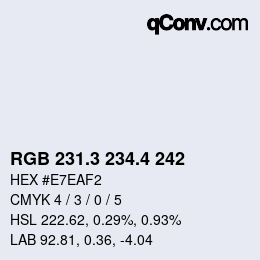 カラーコード: RGB 231.3 234.4 242 | qconv.com