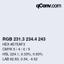 カラーコード: RGB 231.3 234.4 243 | qconv.com