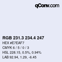 カラーコード: RGB 231.3 234.4 247 | qconv.com