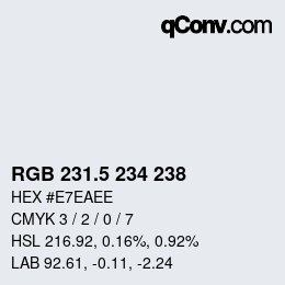 Color code: RGB 231.5 234 238 | qconv.com