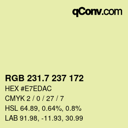 カラーコード: RGB 231.7 237 172 | qconv.com