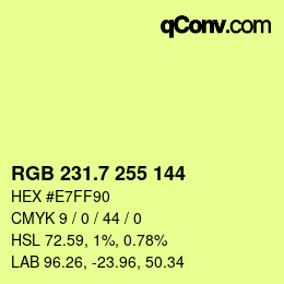 カラーコード: RGB 231.7 255 144 | qconv.com