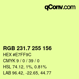 カラーコード: RGB 231.7 255 156 | qconv.com