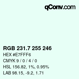 カラーコード: RGB 231.7 255 246 | qconv.com