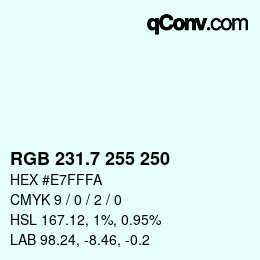 カラーコード: RGB 231.7 255 250 | qconv.com