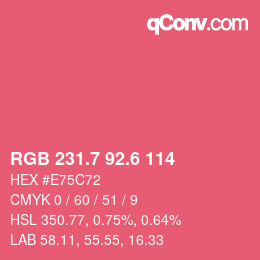 カラーコード: RGB 231.7 92.6 114 | qconv.com