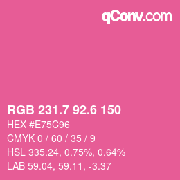 カラーコード: RGB 231.7 92.6 150 | qconv.com