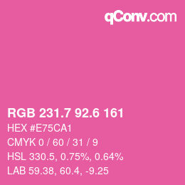 カラーコード: RGB 231.7 92.6 161 | qconv.com