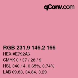 カラーコード: RGB 231.9 146.2 166 | qconv.com
