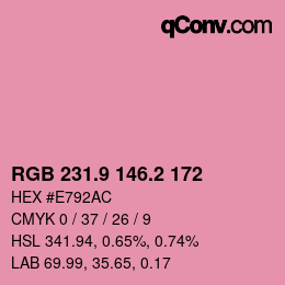 カラーコード: RGB 231.9 146.2 172 | qconv.com
