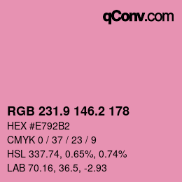 カラーコード: RGB 231.9 146.2 178 | qconv.com