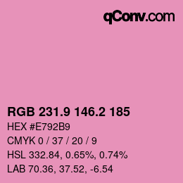 カラーコード: RGB 231.9 146.2 185 | qconv.com