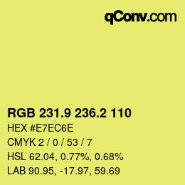 カラーコード: RGB 231.9 236.2 110 | qconv.com