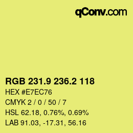 カラーコード: RGB 231.9 236.2 118 | qconv.com