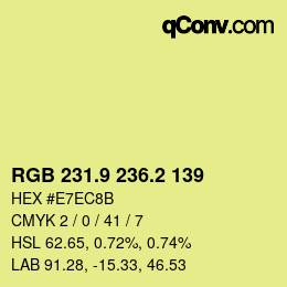 カラーコード: RGB 231.9 236.2 139 | qconv.com