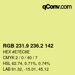 カラーコード: RGB 231.9 236.2 142 | qconv.com
